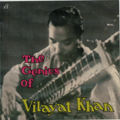 VILAYAT KHAN - The Genius Of Vilayat Khan
