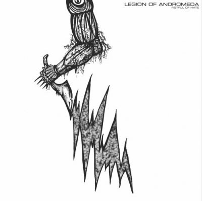 LEGION OF ANDROMEDA - Fistful Of Hate
