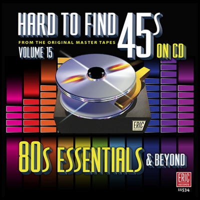 VARIOUS - Hard To Find 45s On CD, Volume 15: 80s Essentials & Beyond