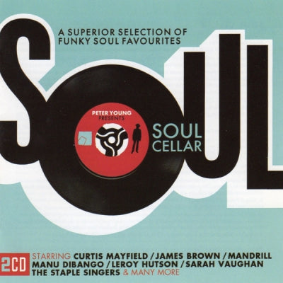 PETER YOUNG - Soul Cellar (A Superior Selection Of Funky Soul Favourites)