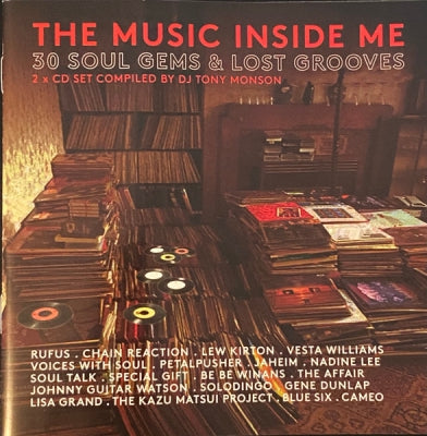 DJ TONY MONSON - The Music Inside Me (30 Soul Gems And Lost Grooves)