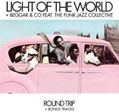 LIGHT OF THE WORLD + BEGGAR & CO. FEAT. THE FUNK JAZZ COLLECTIVE - Round Trip + Bonus Tracks