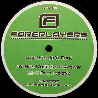 FOREPLAYERS - Up 'N' Donk / Music Is The Answer