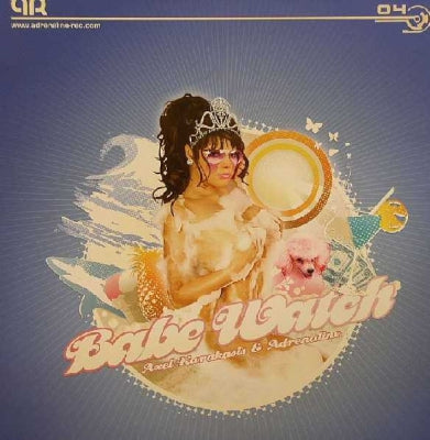 ADRENALINE & AXEL KARAKASIS - Babe Watch / Natty Chest / Eye On You