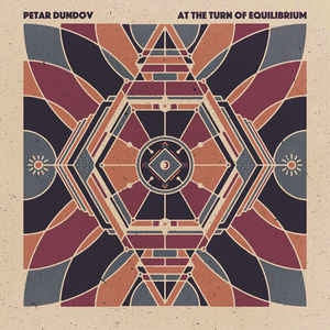 PETAR DUNDOV - At The Turn Of Equilibrium