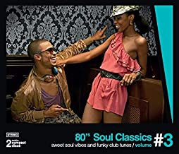 VARIOUS - 80's Soul Classics Volume #3 - Sweet Soul Vibes And Funky Club Tunes