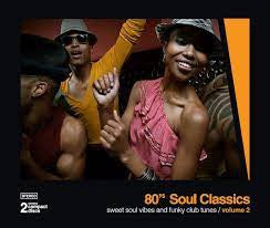 VARIOUS - 80's Soul Classics Volume 2 - Sweet Soul Vibes And Funky Club Tunes