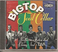 VARIOUS - Big Top Soul Cellar - 30 Northern, Sixties And Classy Soul Sides