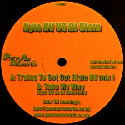 KYLE RV VS DJ SLAM - Trying To Get Out / Take My Way