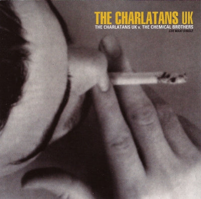 THE CHARLATANS - The Charlatans UK V. The Chemical Brothers
