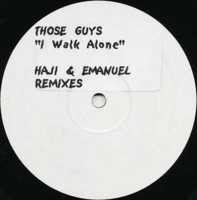 THOSE GUYS - I Walk Alone (Haji & Emanuel Remixes)