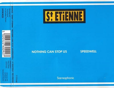SAINT ETIENNE - Nothing Can Stop Us / Speedwell