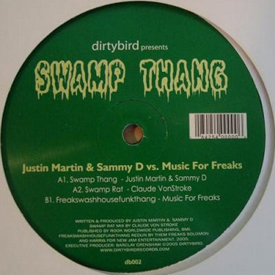 JUSTIN MARTIN & SAMMY D VS. MUSIC FOR FREAKS - Swamp Thang