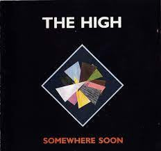 THE HIGH - Somewhere Soon