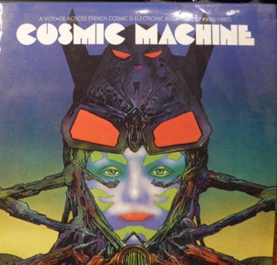 VARIOUS ARTISTS - Cosmic Machine - A Voyage Across French Cosmic & Electronic Avantgarde (1970-1980)