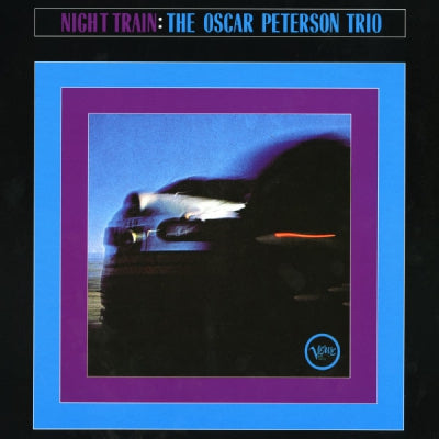 THE OSCAR PETERSON TRIO - Night Train
