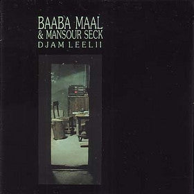 BAABA MAAL & MANSOUR SECK - Djam Leelii