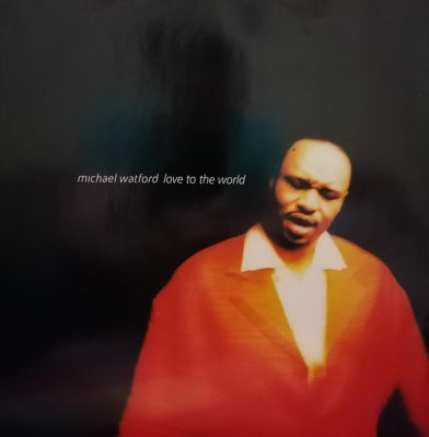MICHAEL WATFORD - Love To The World