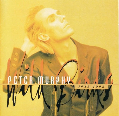 PETER MURPHY - Wild Birds 1985-1995