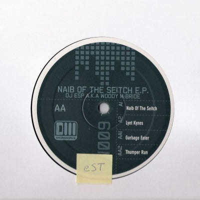 DJ ESP A.K.A WOODY MCBRIDE - Naib Of The Seitch EP