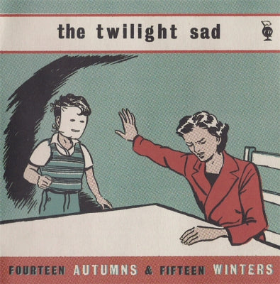 THE TWILIGHT SAD - Fourteen Autumns & Fifteen Winters