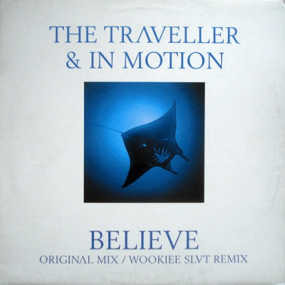 THE TRAVELLER & IN MOTION - Believe