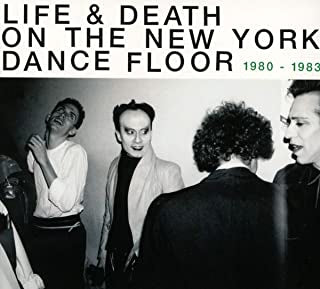 VARIOUS - Life & Death On The New York Dance Floor 1980-1983