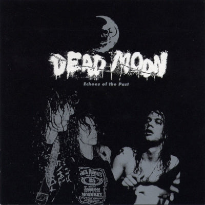 DEAD MOON - Echoes Of The Past