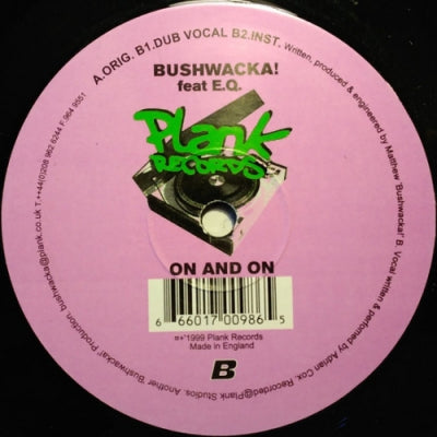 BUSHWACKA! FEAT E.Q. - On And On