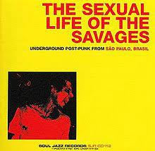 VARIOUS - The Sexual Life Of The Savages