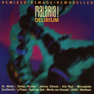 MALARIA - Delirium (Remixed • Remade • Remodelled)