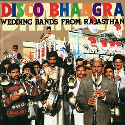 VARIOUS - Disco Bhangra - Wedding Bands From Rajasthan