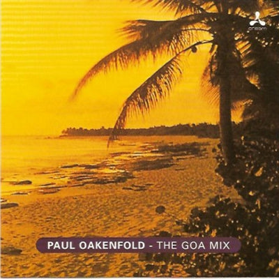 PAUL OAKENFOLD - The Goa Mix