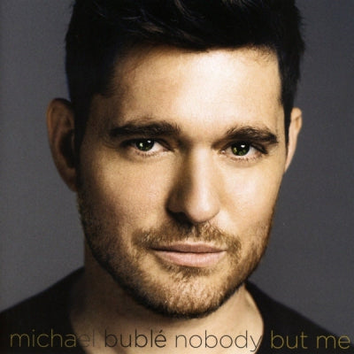 MICHAEL BUBLE - Nobody But Me