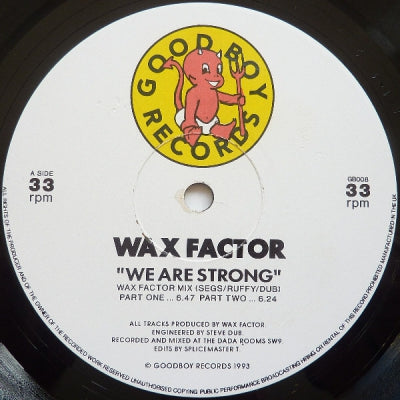 WAX FACTOR - We Are Strong / It's Only Love