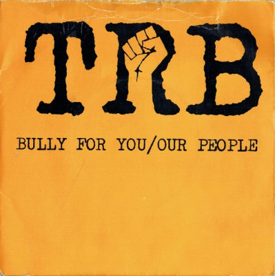 TRB - Bully For You / Our People