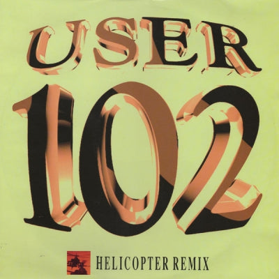 USER 102 - Can't Hold It (Helicopter Remix)