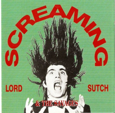 SCREAMING LORD SUTCH AND THE SAVAGES - Screaming Lord Sutch & The Savages