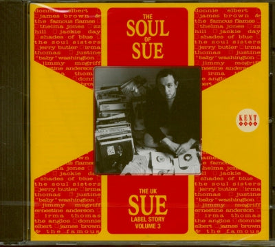 VARIOUS - The Soul Of Sue (The UK Sue Label Story Volume 3)