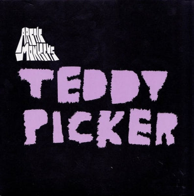 ARCTIC MONKEYS - Teddy Picker
