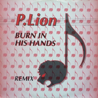 P. LION - Burn In His Hands