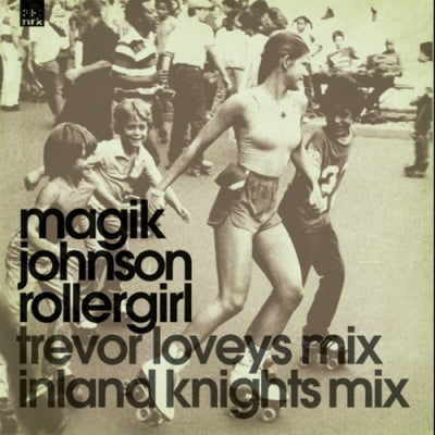 MAGIK JOHNSON - Rollergirl (Disc 2)