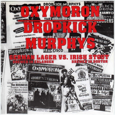 DROPKICK MURPHYS / OXYMORON - German Lager Vs. Irish Stout