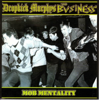 DROPKICK MURPHYS / THE BUSINESS - Mob Mentality