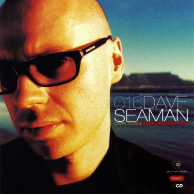 DAVE SEAMAN - Global Underground 016: Cape Town