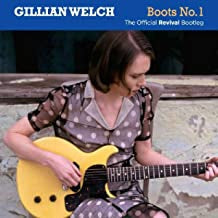 GILLIAN WELCH - Boots No. 1: The Official Revival Bootleg