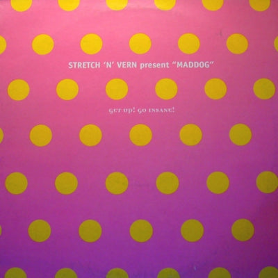STRETCH & VERN PRESENT "MADDOG" - Get Up! Go Insane!