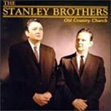 STANLEY BROTHERS - Old Country Church