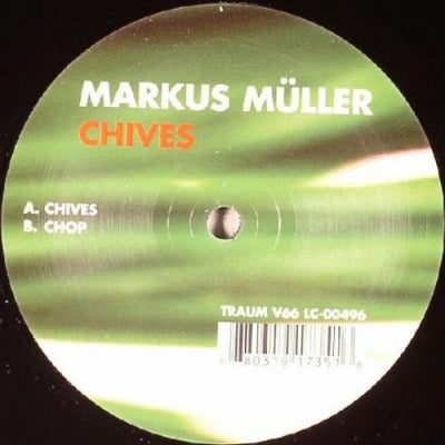 MARKUS MüLLER - Chives / Chop