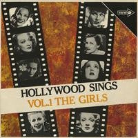 VARIOUS ARTISTS - Hollywood Sings Vol. 1 (The Girls)